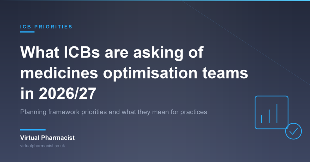 What ICBs are asking of medicines optimisation teams in 2026/27: Planning framework priorities and what they mean for practices