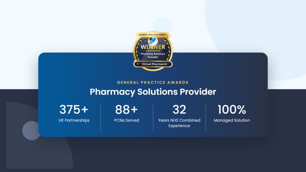Virtual Pharmacist, General Practice Awards winner, Pharmacy Solutions Provider